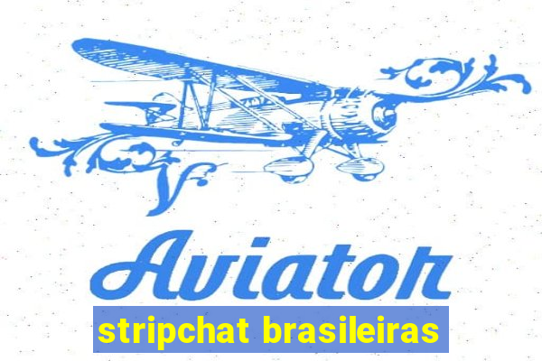 stripchat brasileiras